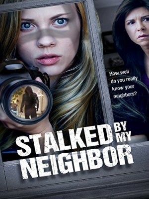 Persekiotoja už objektyvo / Stalked by My Neighbor (2015) online